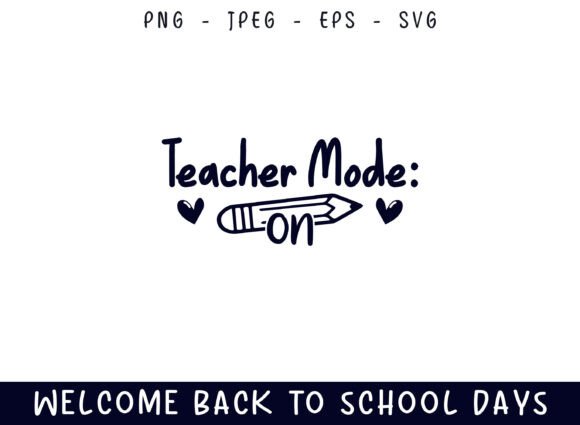 Teacher Mode on Back to School Days SVG: A Creative Tool for Educators and Designers